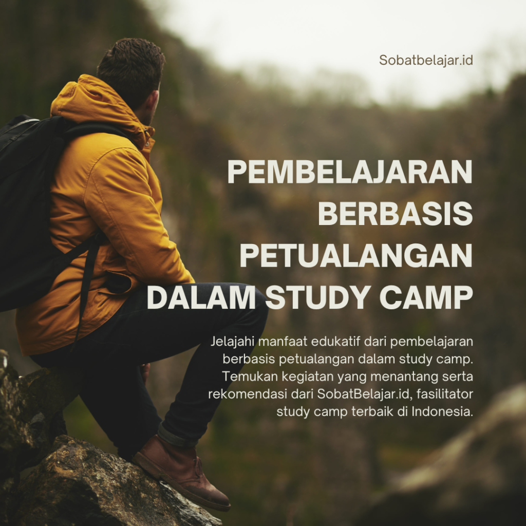 Pembelajaran Berbasis Petualangan dalam Study Camp