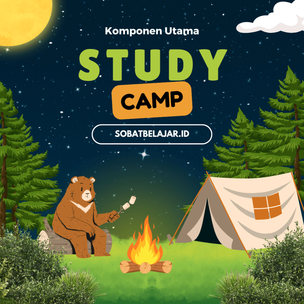 komponen utama syudy camp